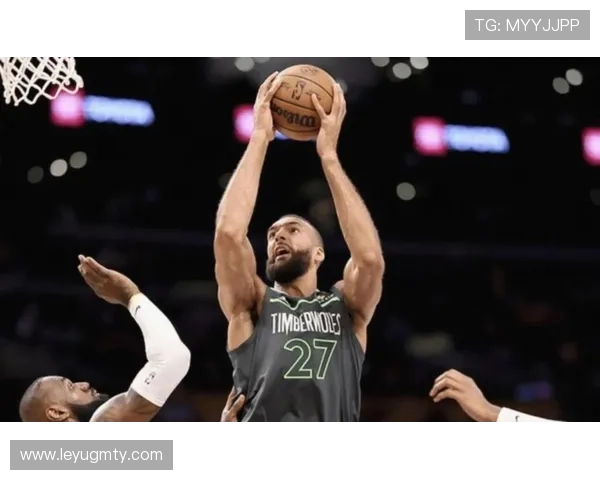 戈贝尔内线防守主导禁区，对比前季护框效率再提升